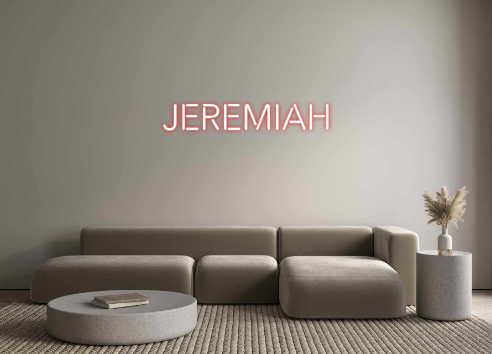 Create your Neon Sign Jeremiah