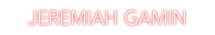 Create your Neon Sign Jeremiah Gamin