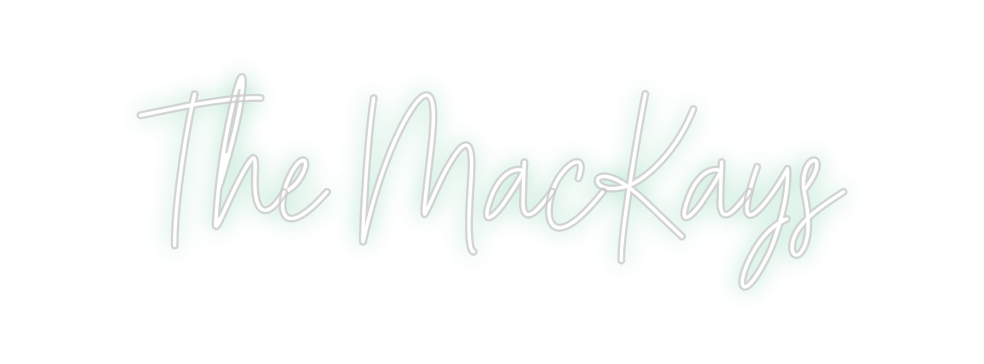 Create your Neon Sign The MacKays