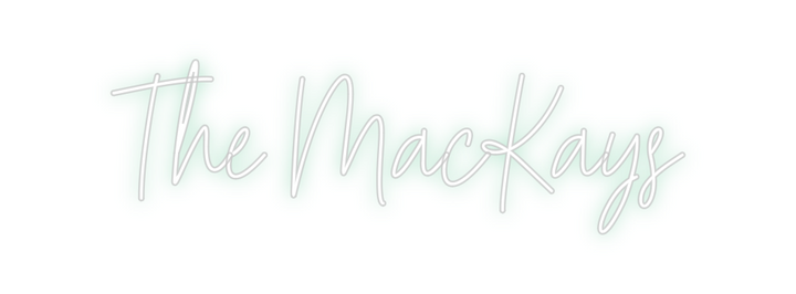Create your Neon Sign The MacKays