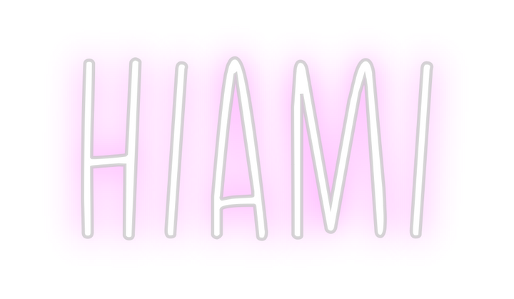 Create your Neon Sign HIAMI