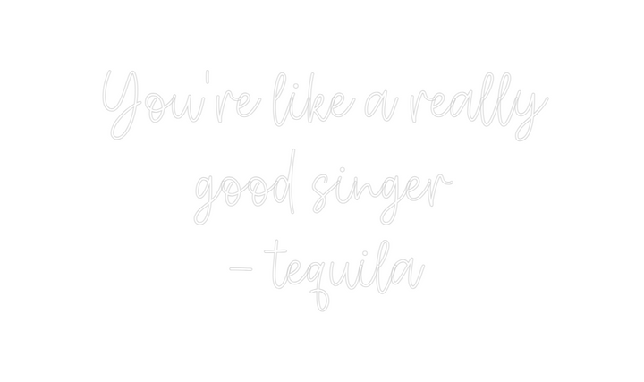Create your Neon Sign You're like a...
