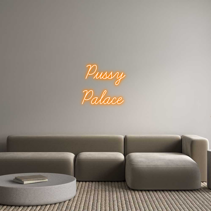 Create your Neon Sign Pussy
Palace