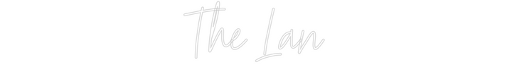 Create your Neon Sign The Lan