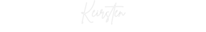 Create your Neon Sign Keirsten
