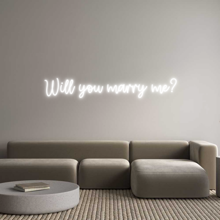 Create your Neon Sign Will you marr...
