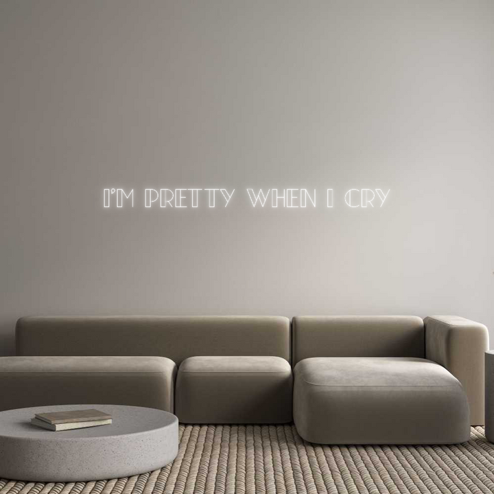 Create your Neon Sign I’m pretty wh...
