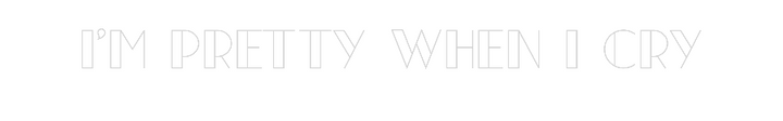 Create your Neon Sign I’m pretty wh...