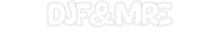 Create your Neon Sign DJF&MRE