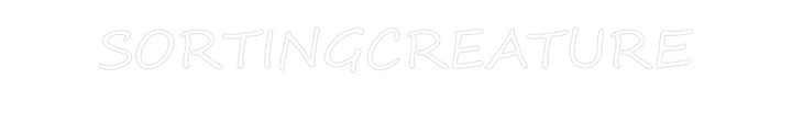 Create your Neon Sign SORTINGCREATURE
