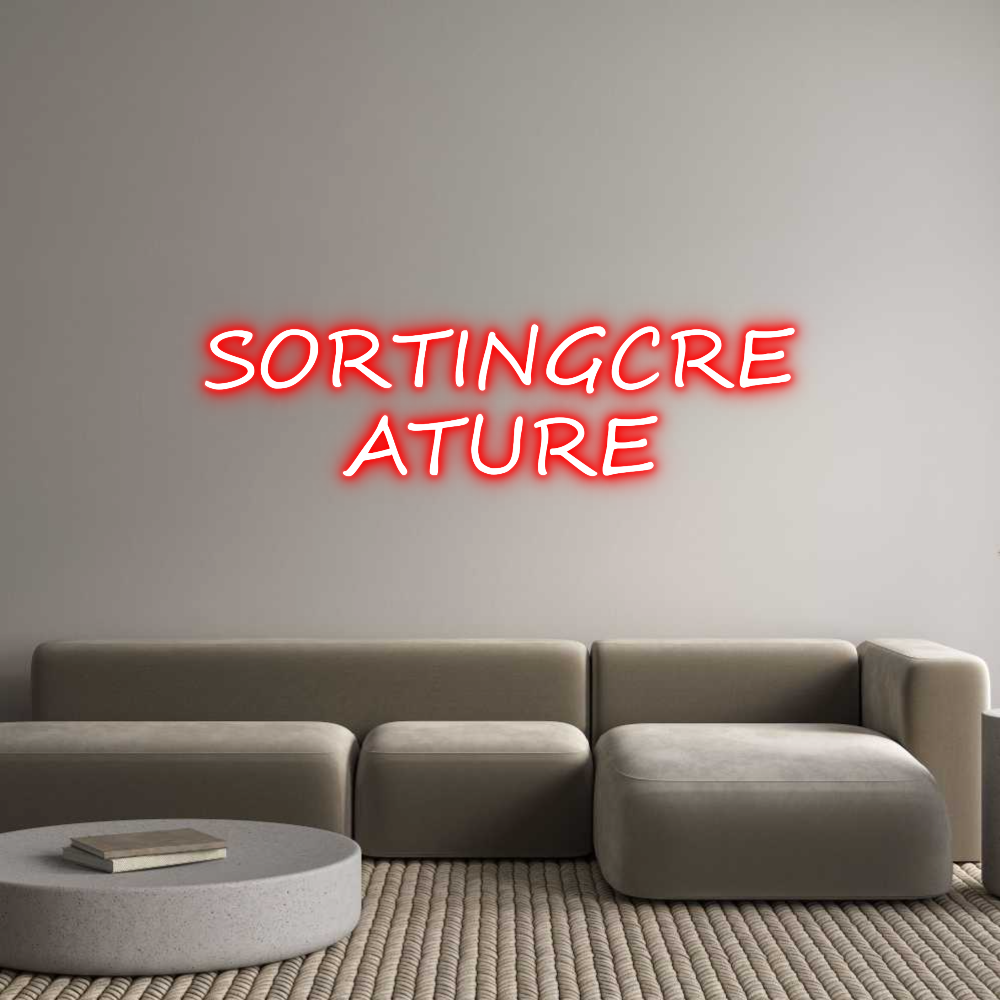 Create your Neon Sign SORTINGCRE
A... - MK Neon