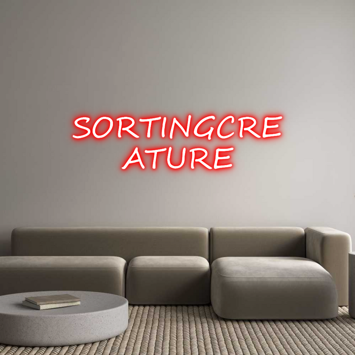 Create your Neon Sign SORTINGCRE
A... - MK Neon
