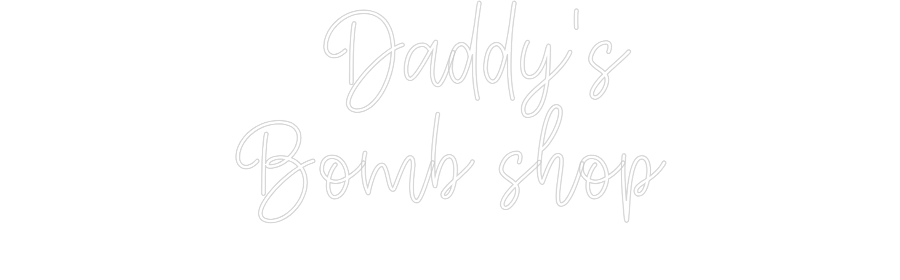 Create your Neon Sign    Daddy's 
...