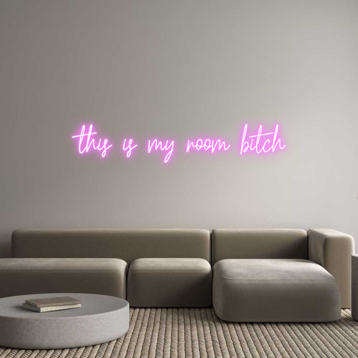 Create your Neon Sign this is my ro...