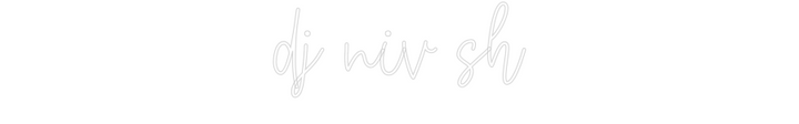 Create your Neon Sign dj niv sh