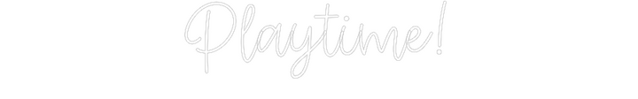 Create your Neon Sign Playtime!