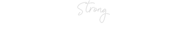 Create your Neon Sign Strong