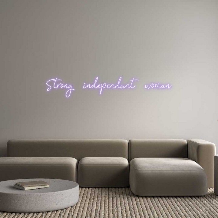Create your Neon Sign Strong indepe...