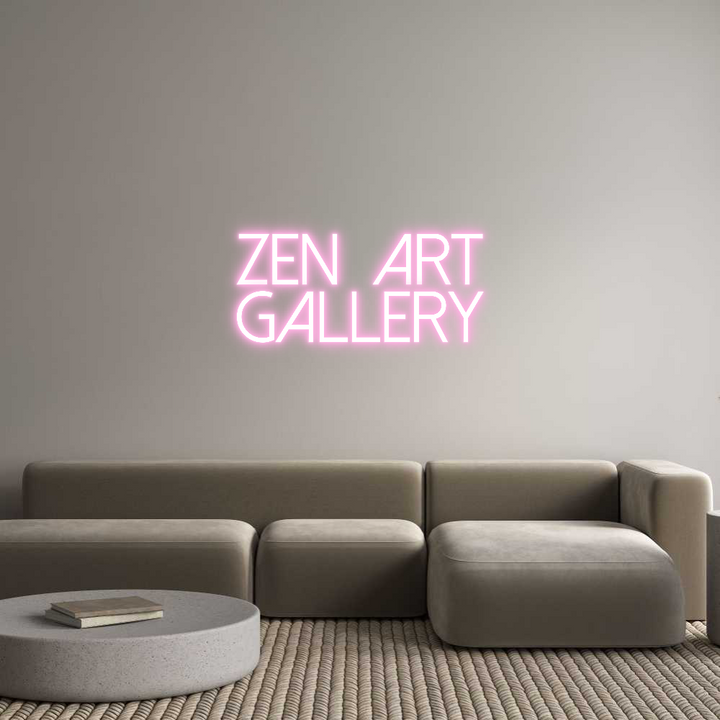 Create your Neon Sign ZEN ART
GALL...