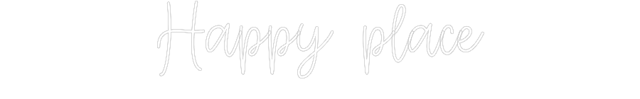Create your Neon Sign Happy place