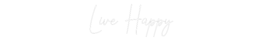 Custom Neon SIgn Live Happy