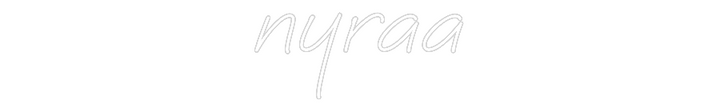 Custom Neon SIgn nyraa