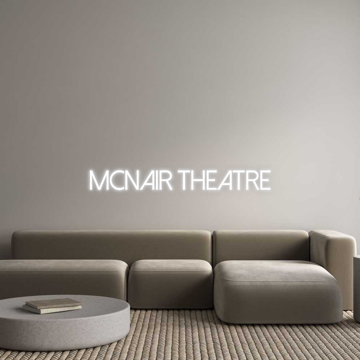 Custom Neon SIgn McNair Theatre