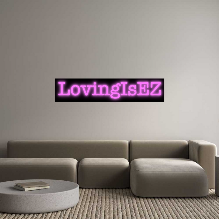 Custom Neon SIgn LovingIsEZ