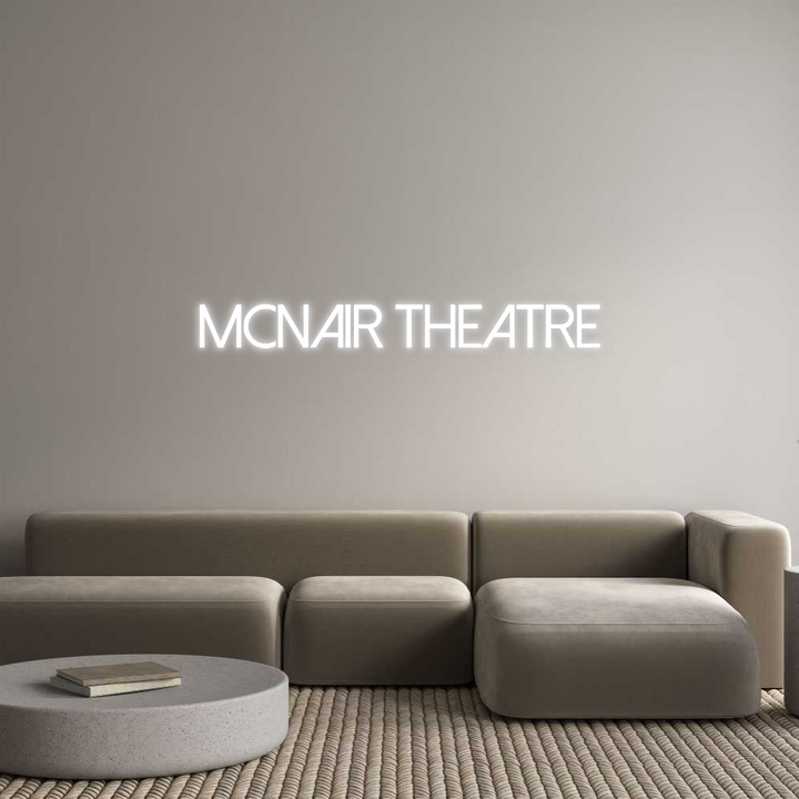 Custom Neon SIgn McNair Theatre
