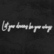 let your dreams be your wings neon sign led mk neon