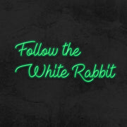 Follow the white rabbit - LED Neon Sign