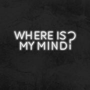 where is my mind neon sign led mk neon