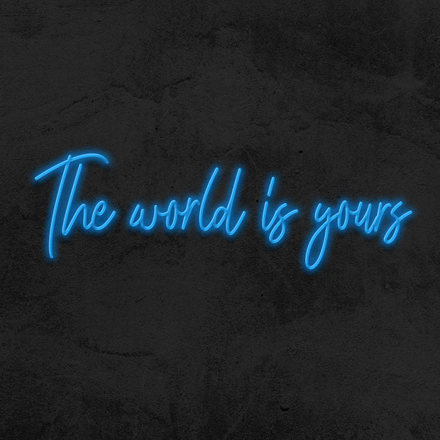 the world is yours neon sign led mk neon