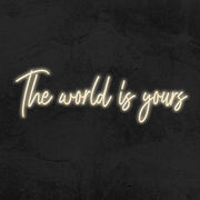 the world is yours neon sign led mk neon