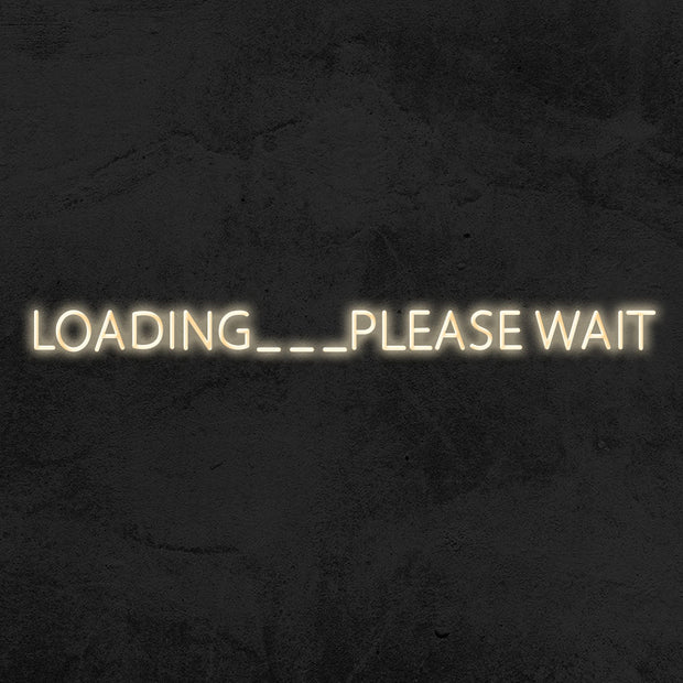 Loading ... Please Wait - LED Neon Sign