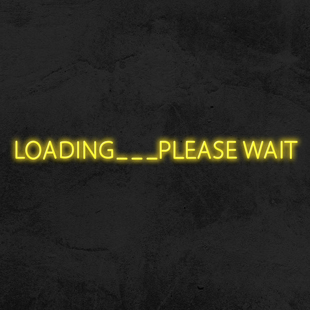 Loading ... Please Wait - LED Neon Sign