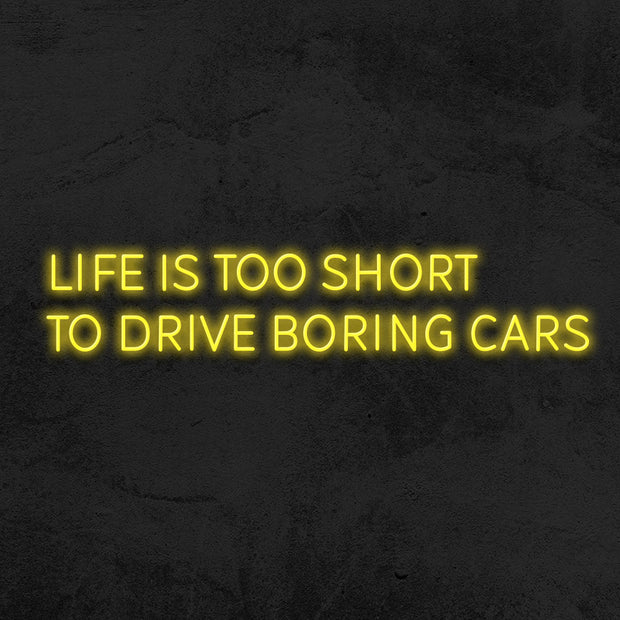 life is too short to drive boring cars neon sign led garage mk neon