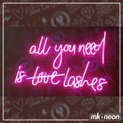 All you need is lashes - LED Neon Sign