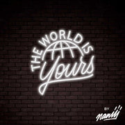 The World Is Yours - Lettering neon sign