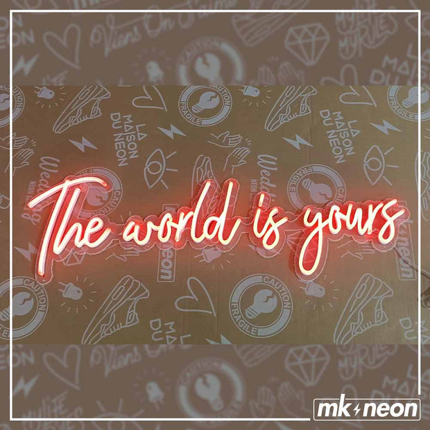 The world is yours - LED Neon Sign