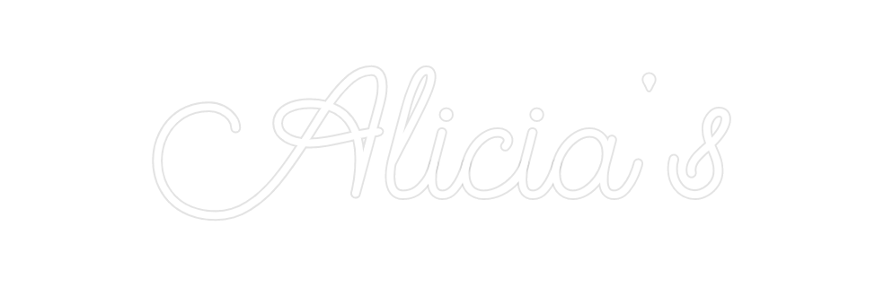 Create your Neon Sign Alicia's