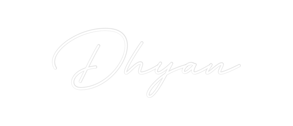 Create your Neon Sign Dhyan