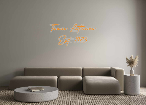 Create your Neon Sign Team Latham
E...