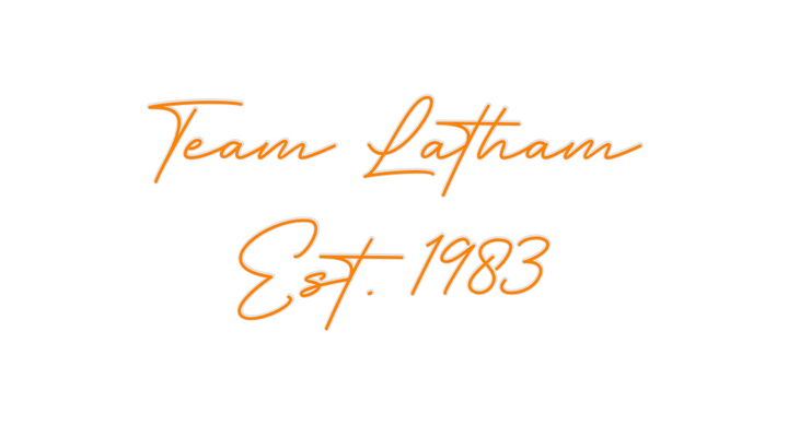 Create your Neon Sign Team Latham
E...