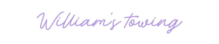 Create your Neon Sign William's tow...