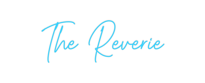 Create your Neon Sign The Reverie