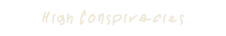 Create your Neon Sign High Conspira... - MK Neon