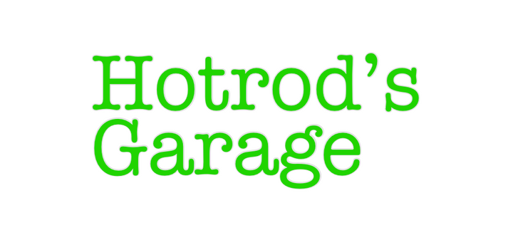 Create your Neon Sign Hotrod’s
Garage