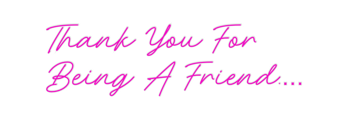 Create your Neon Sign Thank You For...