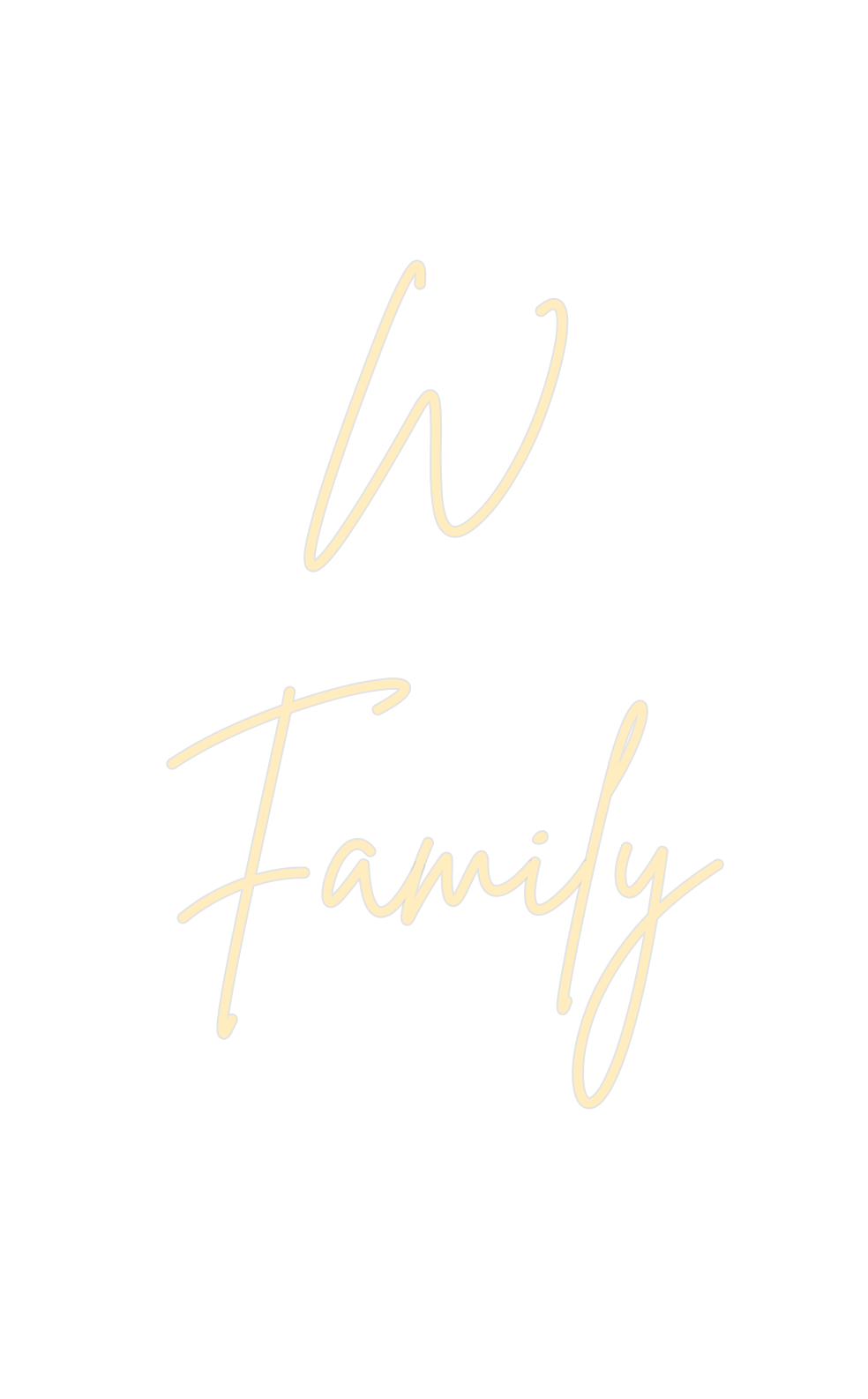 Create your Neon Sign W
Family
